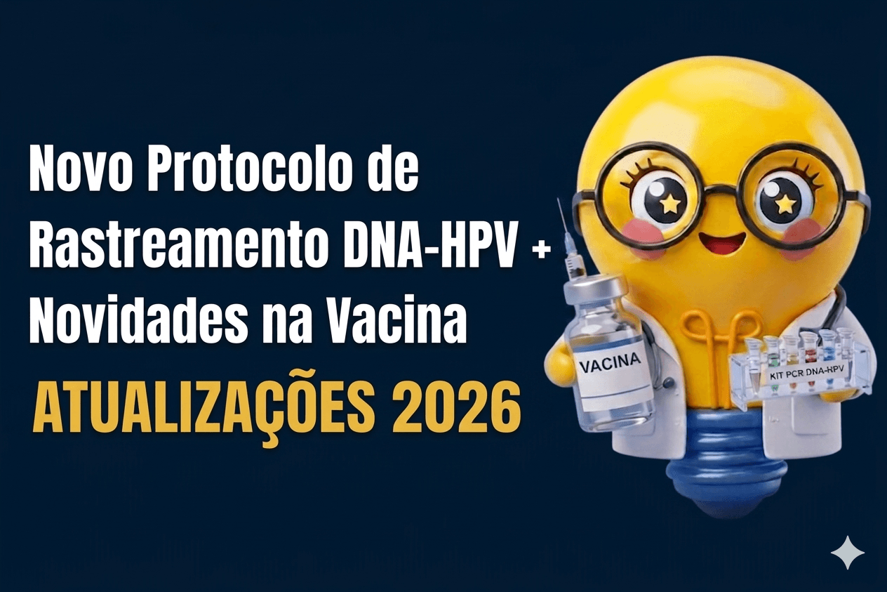 A imagem é um infográfico informativo sobre um fundo gradiente azul escuro. No lado esquerdo, um título principal em texto branco afirma: "Novo Protocolo de Rastreamento DNA-HPV + Novidades na Vacina", posicionado logo acima de um subtítulo amarelo em letras maiúsculas, "ATUALIZAÇÕES 2026". À direita, um personagem amigável e sorridente de lâmpada amarela 3D, usando óculos pretos e um jaleco branco de médico com um estetoscópio, segura dois itens: em uma mão, um frasco de vacina rotulado "VACINA" com uma seringa acoplada e, na outra, um pequeno rack com seis tubos de ensaio coloridos rotulados "KIT PCR DNA-HPV".