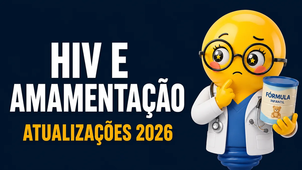 Banner com fundo azul-marinho escuro e visual moderno. À esquerda, em letras grandes, brancas e maiúsculas, está escrito: “HIV E AMAMENTAÇÃO”. Logo abaixo, em letras grandes amarelas, aparece o texto: “ATUALIZAÇÕES 2026”.  À direita, há uma personagem em estilo 3D, representada por uma bonequinha amarela de formato de lâmpada, vestida como profissional de saúde. Ela usa jaleco branco, roupa azul por baixo, estetoscópio no pescoço e óculos redondos pretos. A expressão facial transmite dúvida: as sobrancelhas estão arqueadas, a boca levemente curvada para baixo e uma das mãos toca o queixo em gesto de reflexão.  Na outra mão, a personagem segura uma lata de fórmula infantil nas cores azul e bege, com a inscrição “FÓRMULA INFANTIL” e o desenho de um ursinho na embalagem.